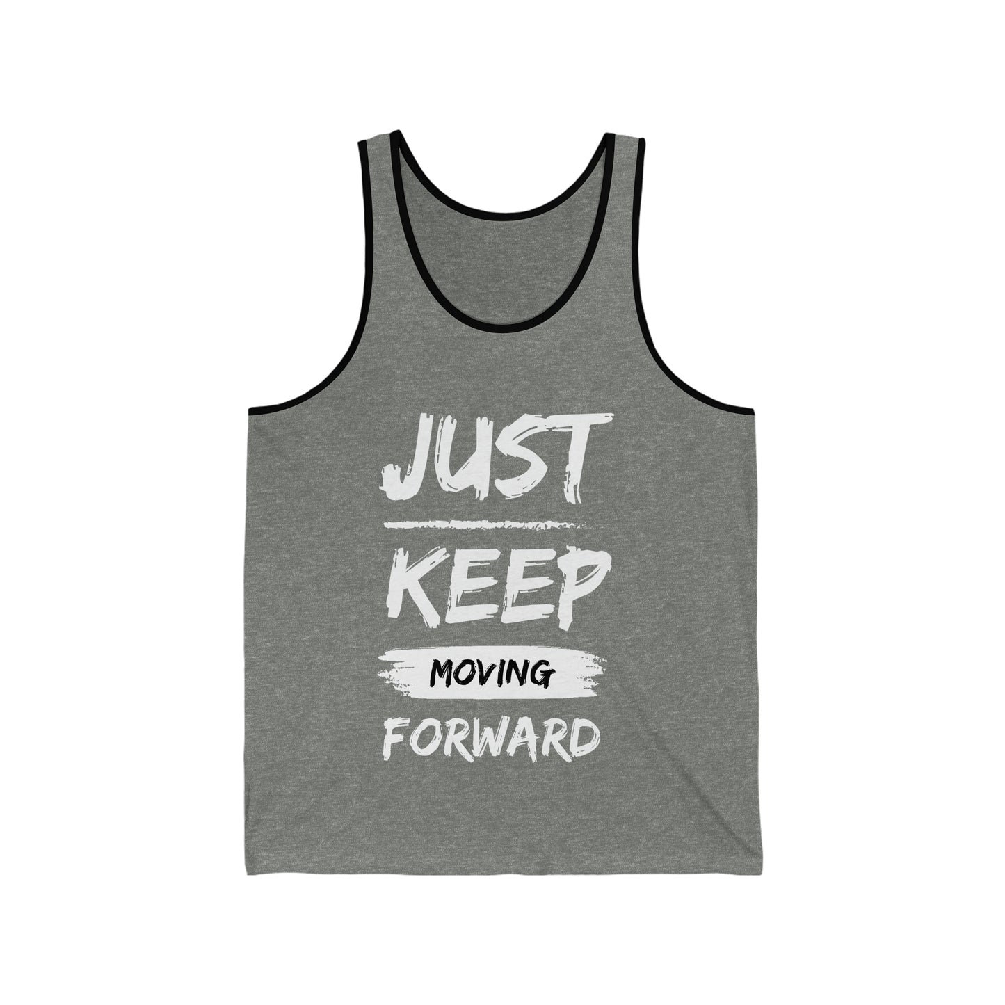 Just Keep Moving Forwards