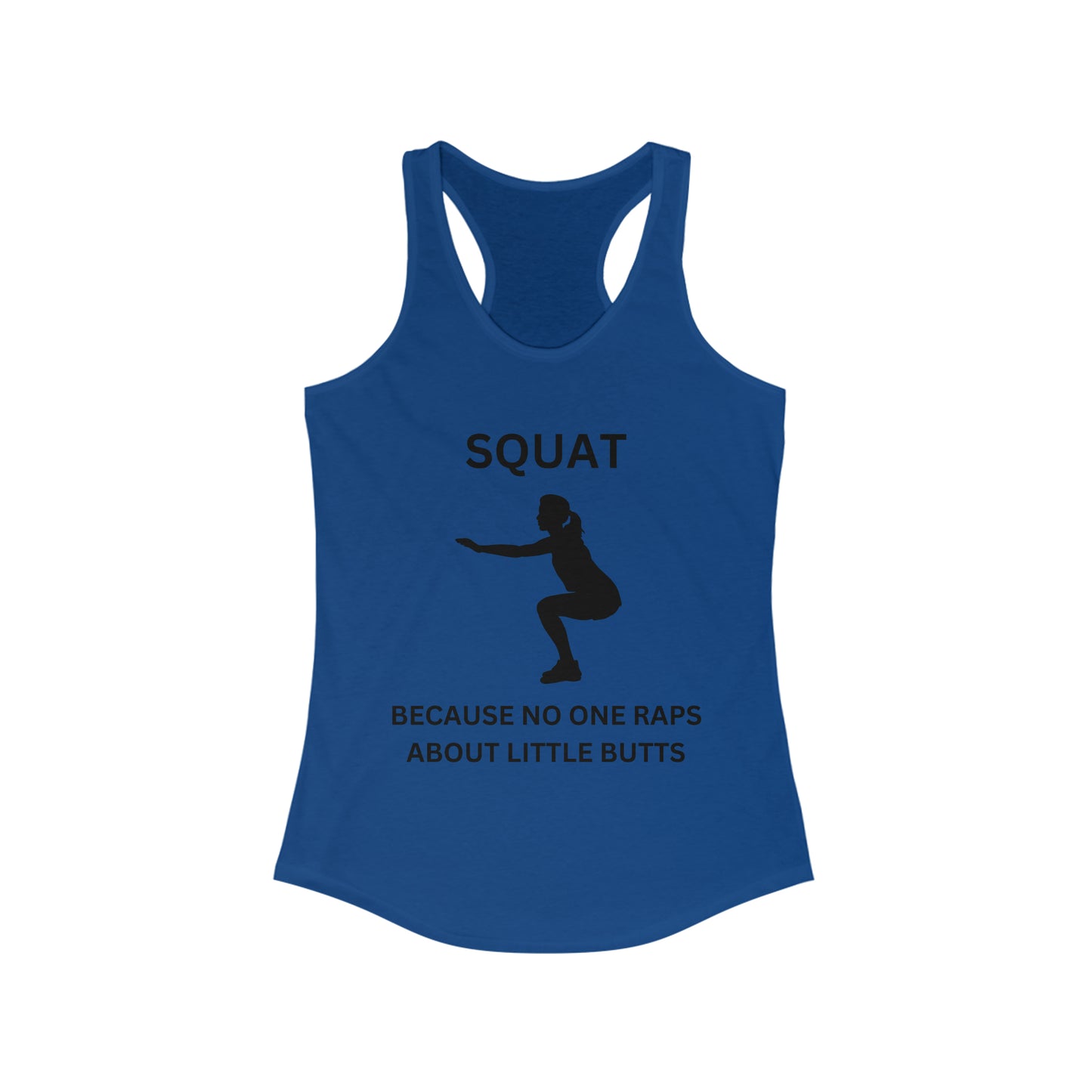 Squat No one raps about little butts!