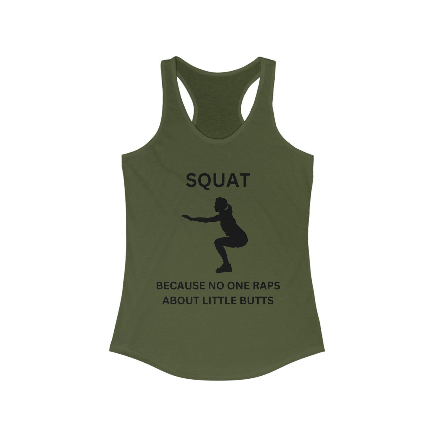 Squat No one raps about little butts!