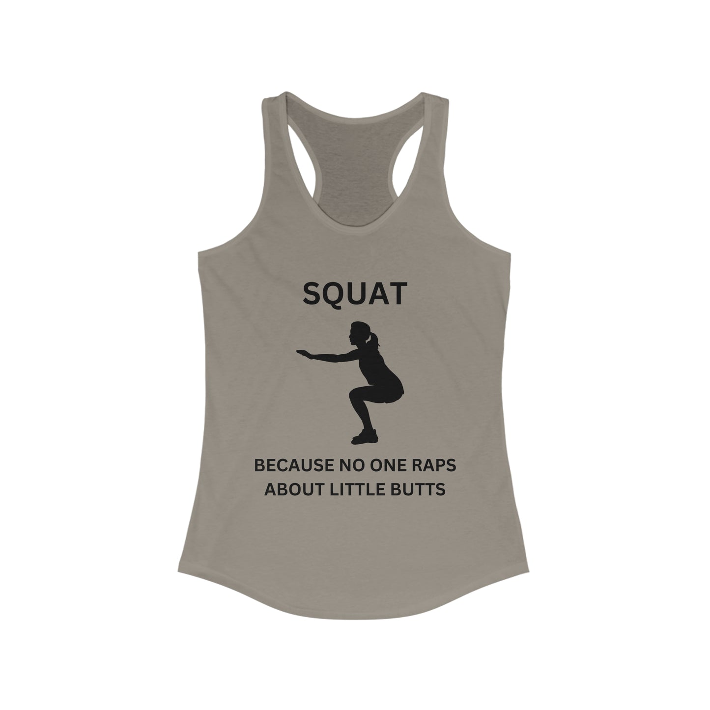 Squat No one raps about little butts!