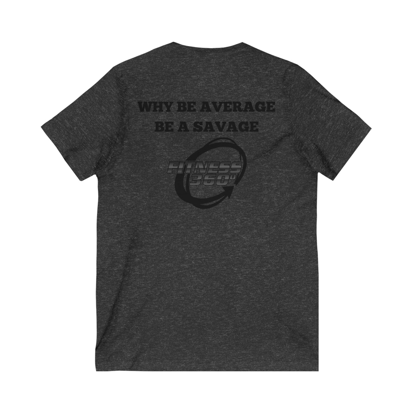 Why Be Average Fitness 360 V-Neck T-Shirt