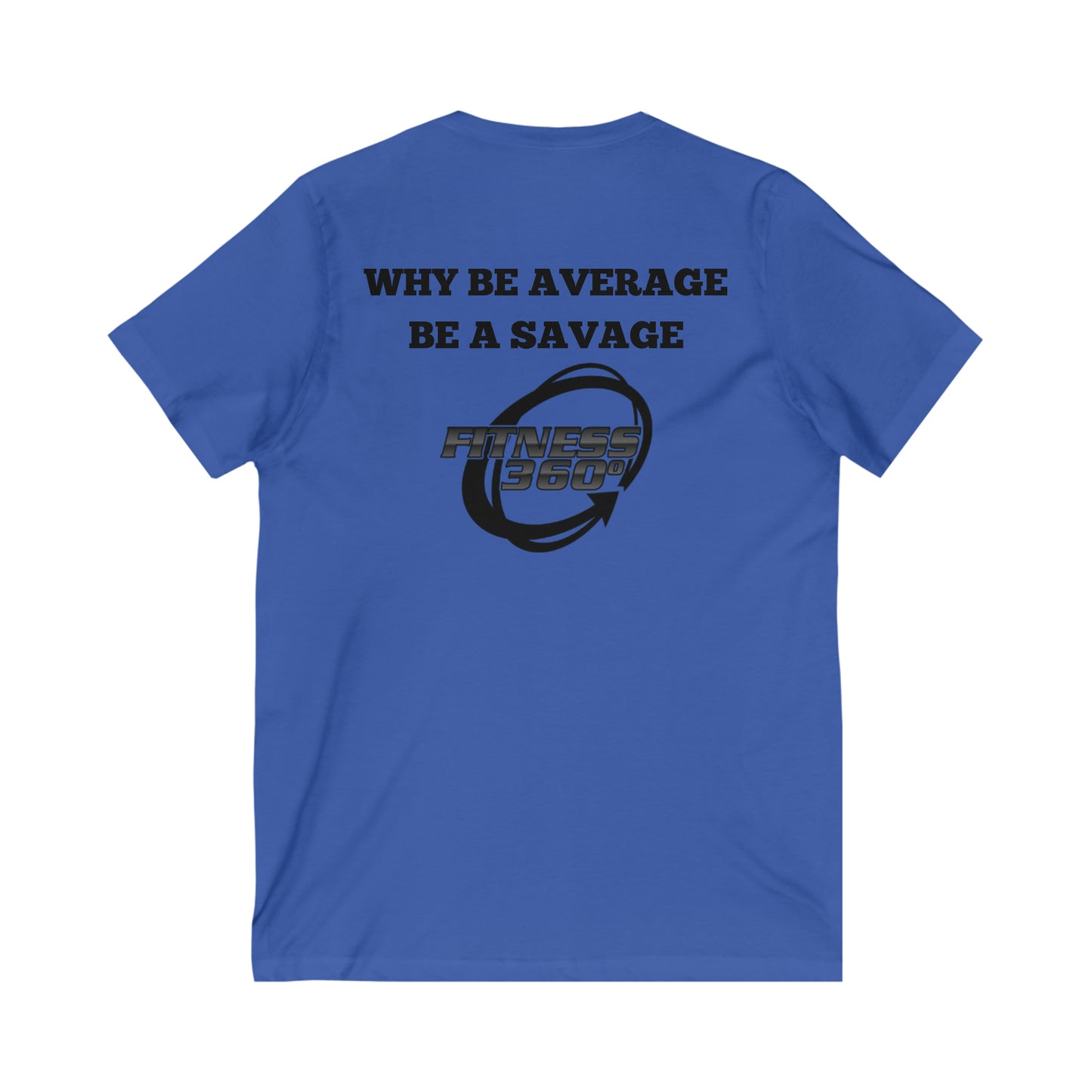 Why Be Average Fitness 360 V-Neck T-Shirt