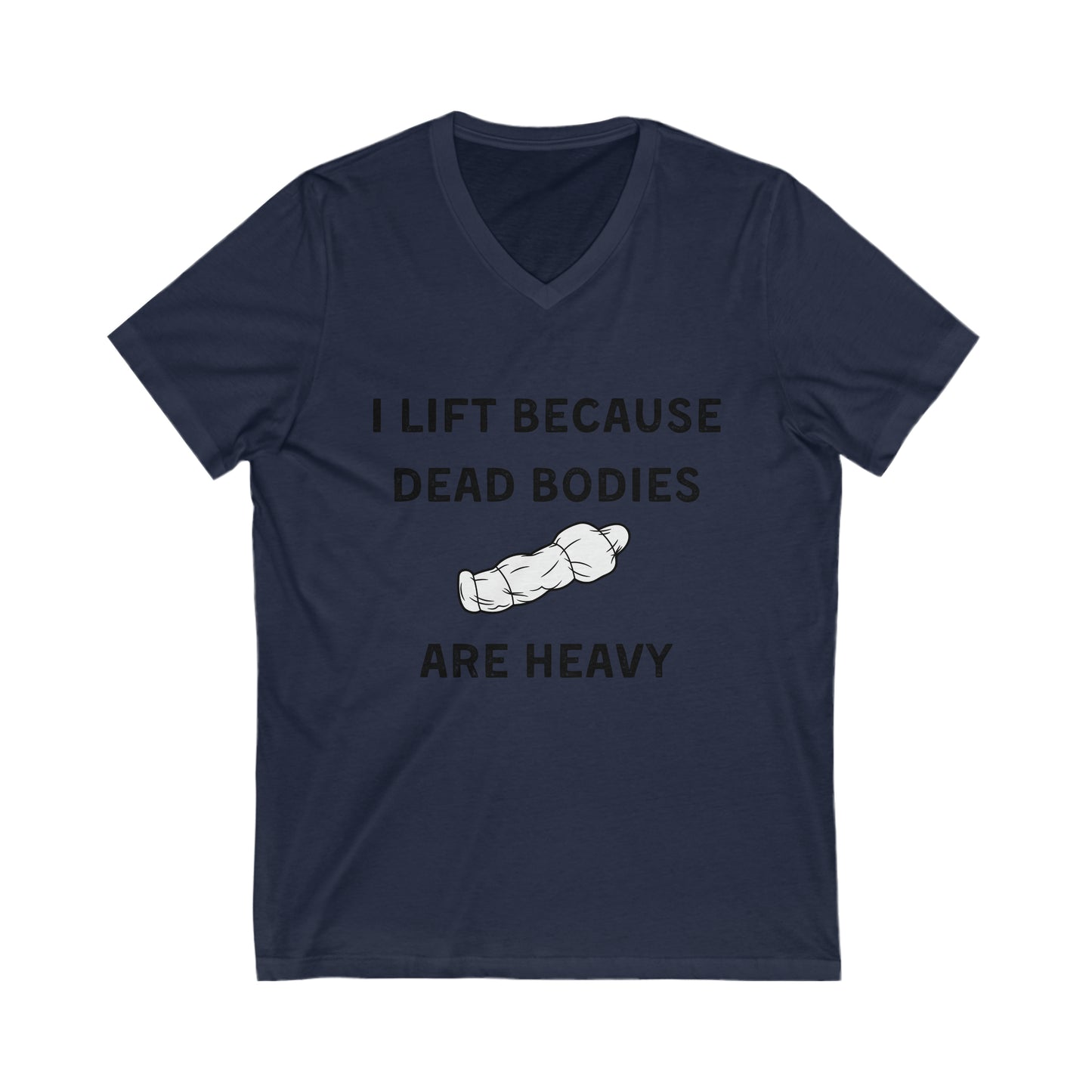 I lift because Dead Bodies are Heavy