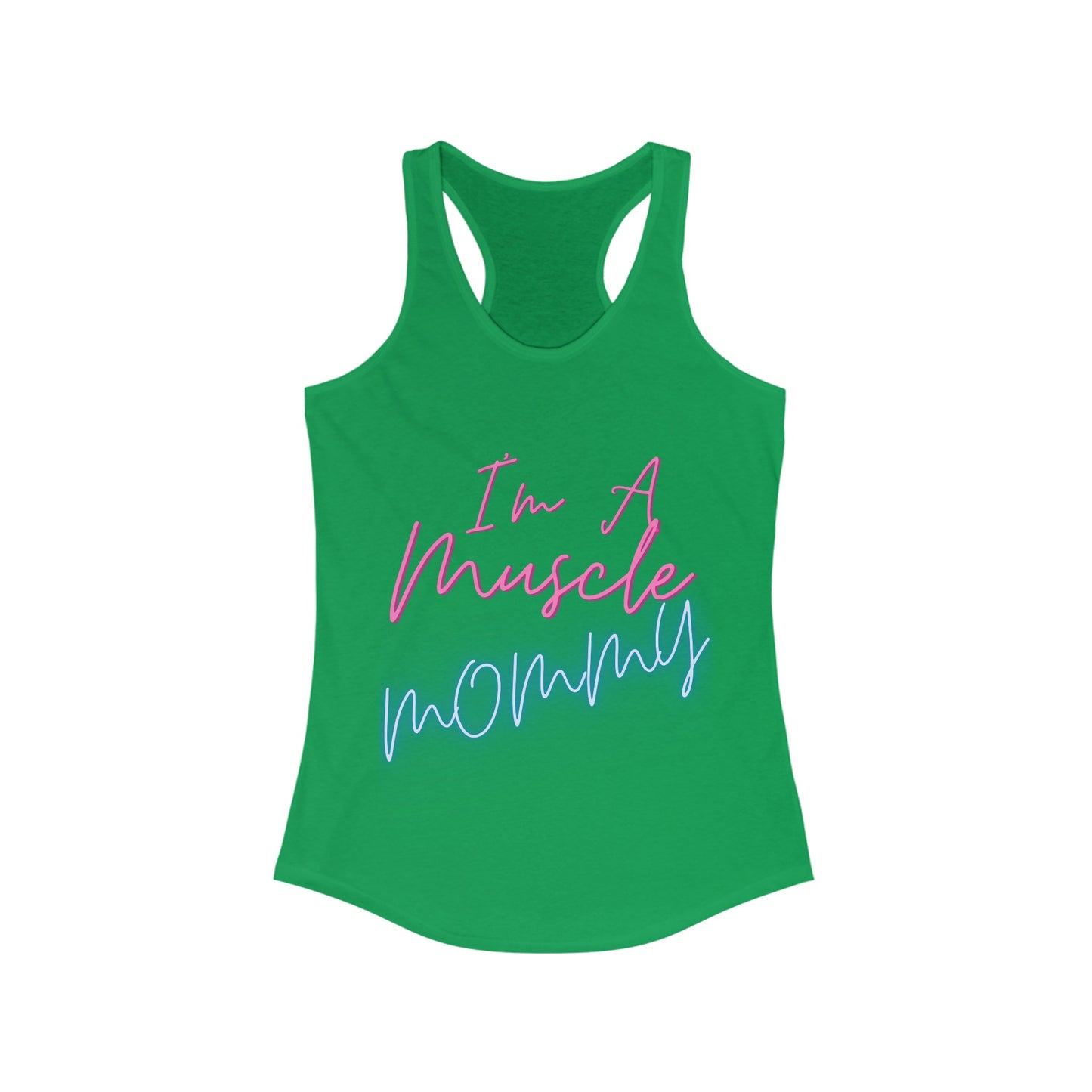 I'm a Muscle Mommy Racerback Tank Neon logo