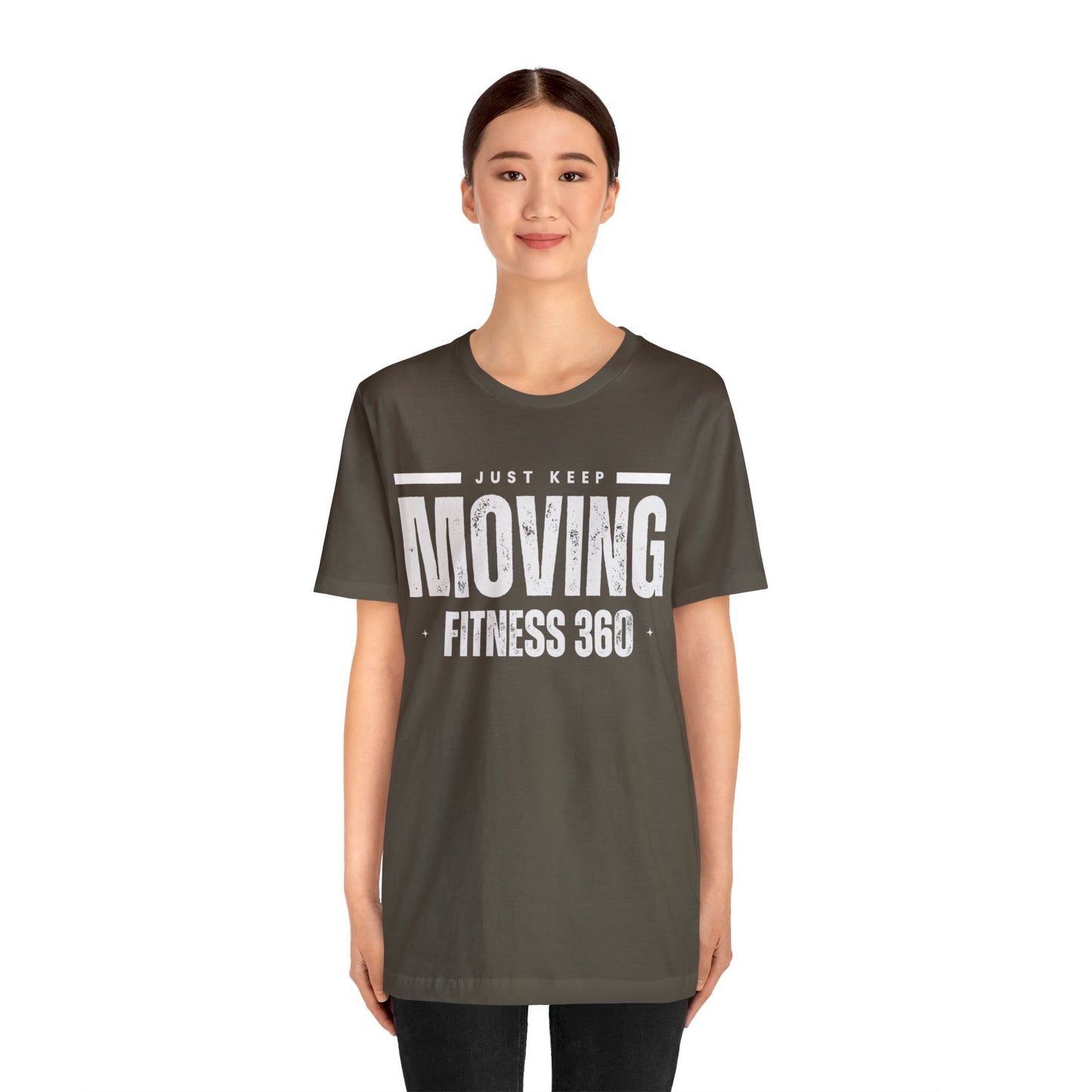 Just Keep Moving Fitness 360 T-Shirt