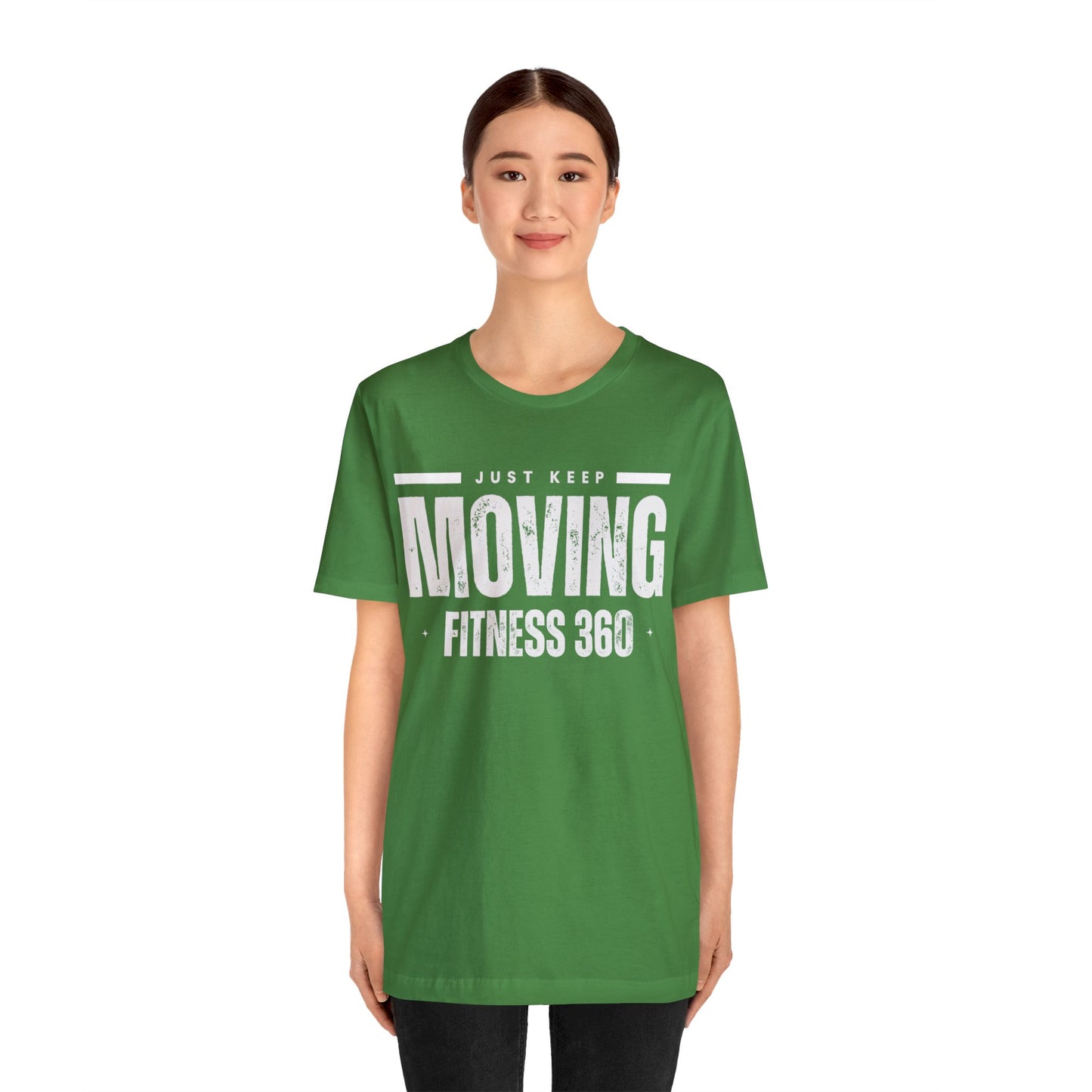 Just Keep Moving Fitness 360 T-Shirt