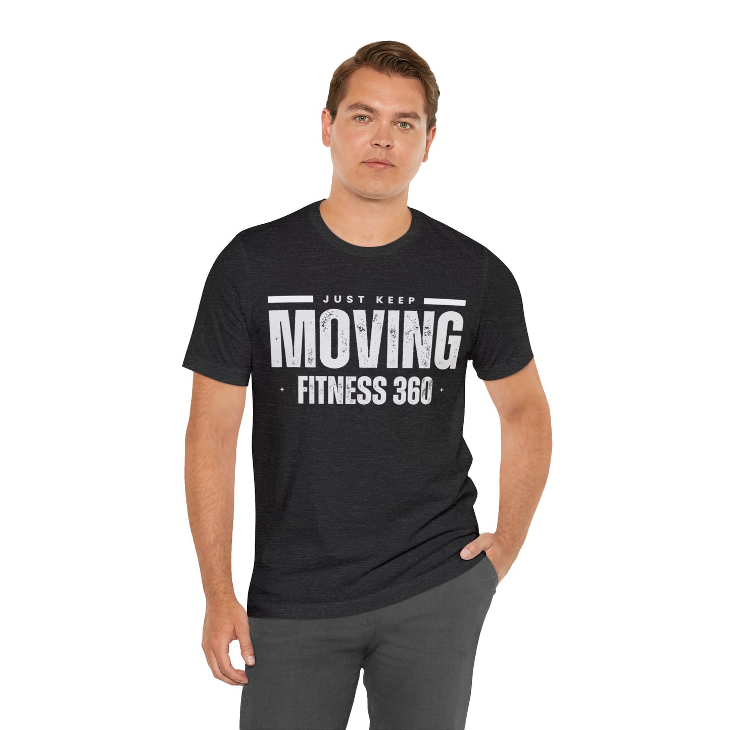 Just Keep Moving Fitness 360 T-Shirt
