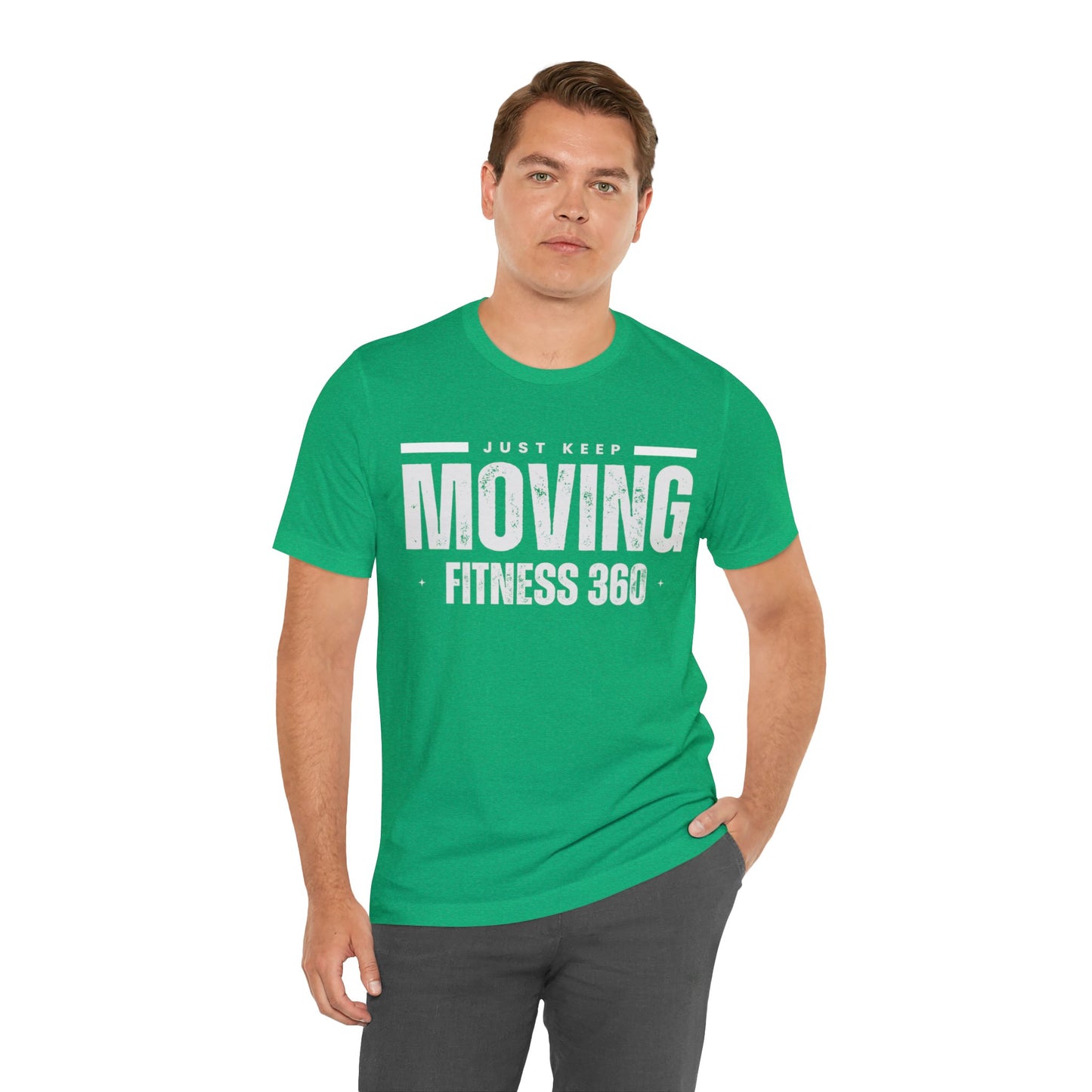 Just Keep Moving Fitness 360 T-Shirt