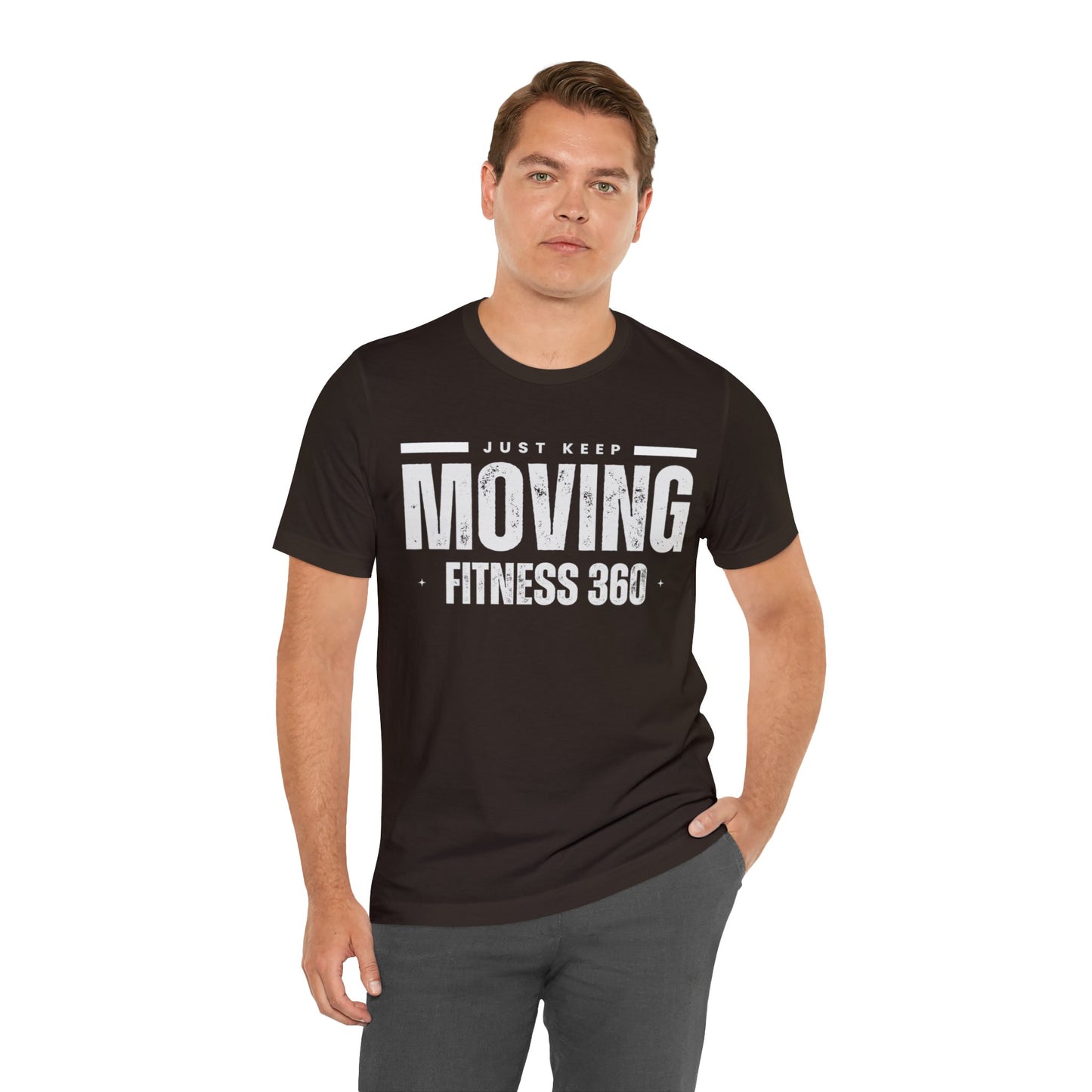 Just Keep Moving Fitness 360 T-Shirt