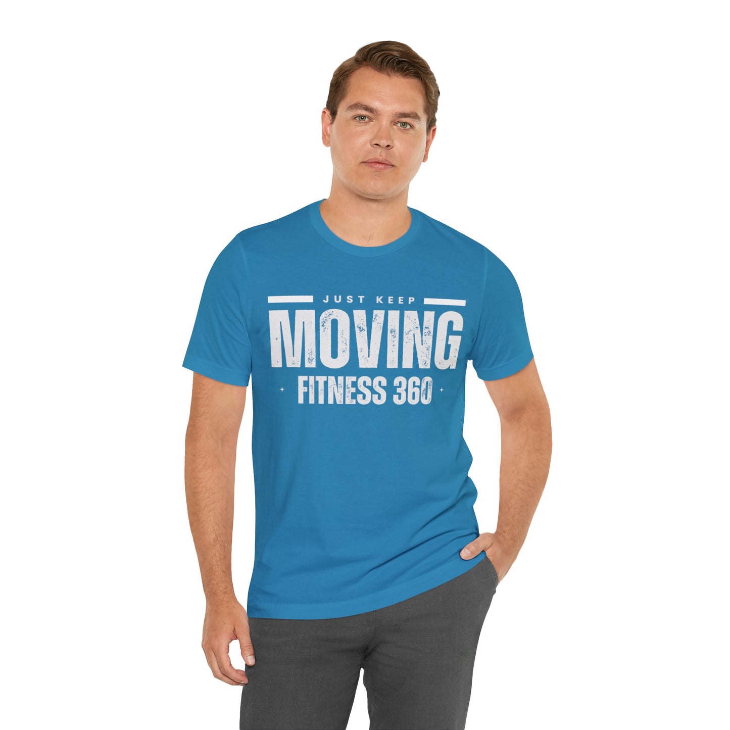 Just Keep Moving Fitness 360 T-Shirt