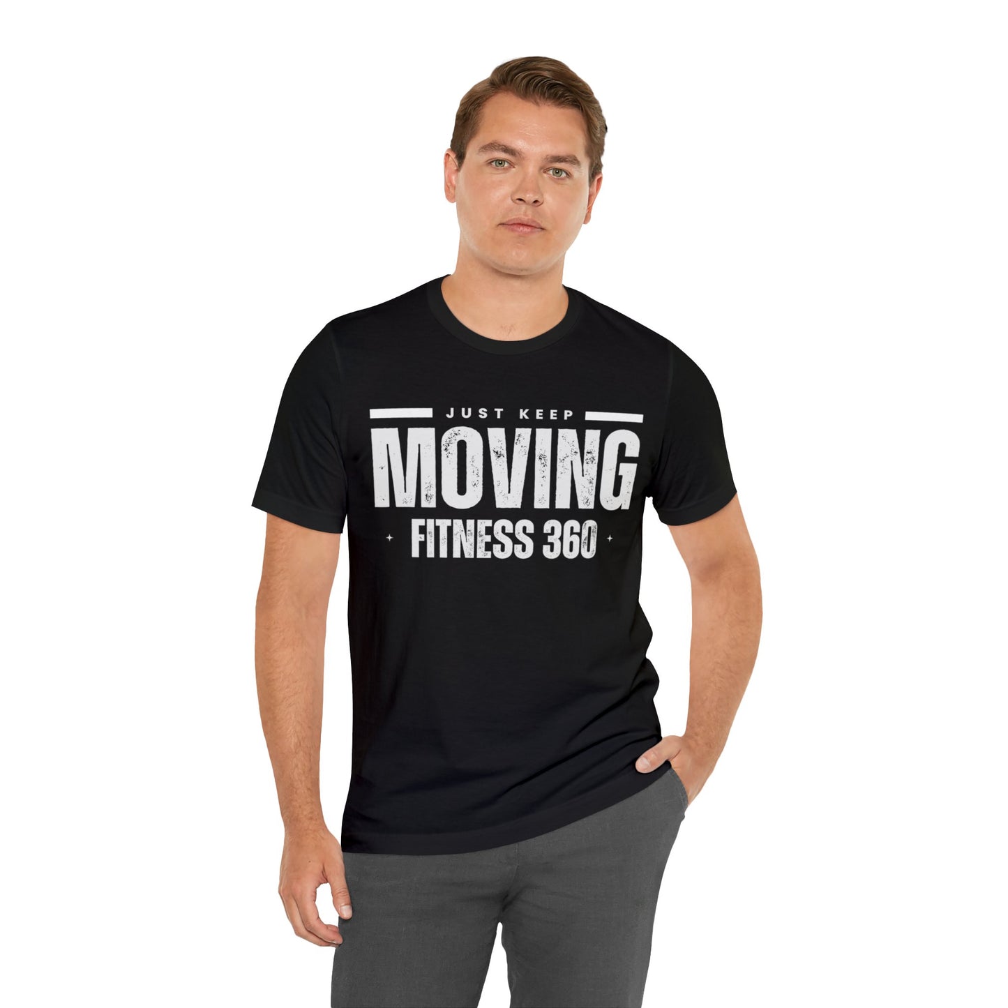 Just Keep Moving Fitness 360 T-Shirt