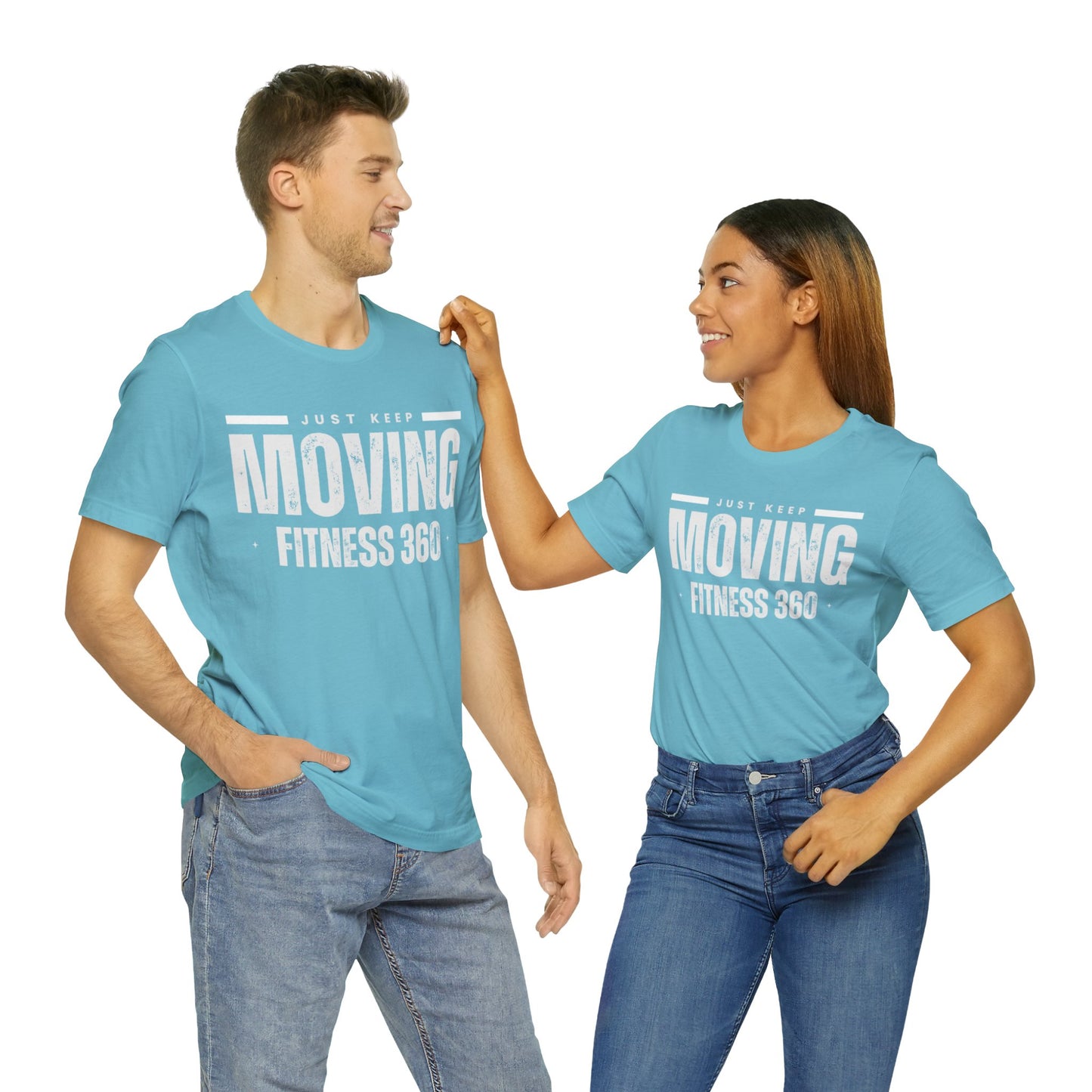 Just Keep Moving Fitness 360 T-Shirt