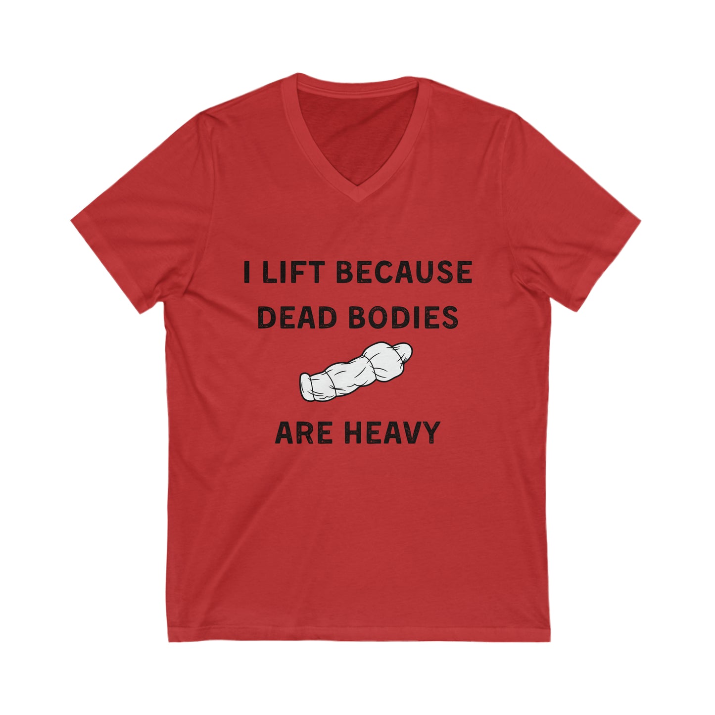 I lift because Dead Bodies are Heavy