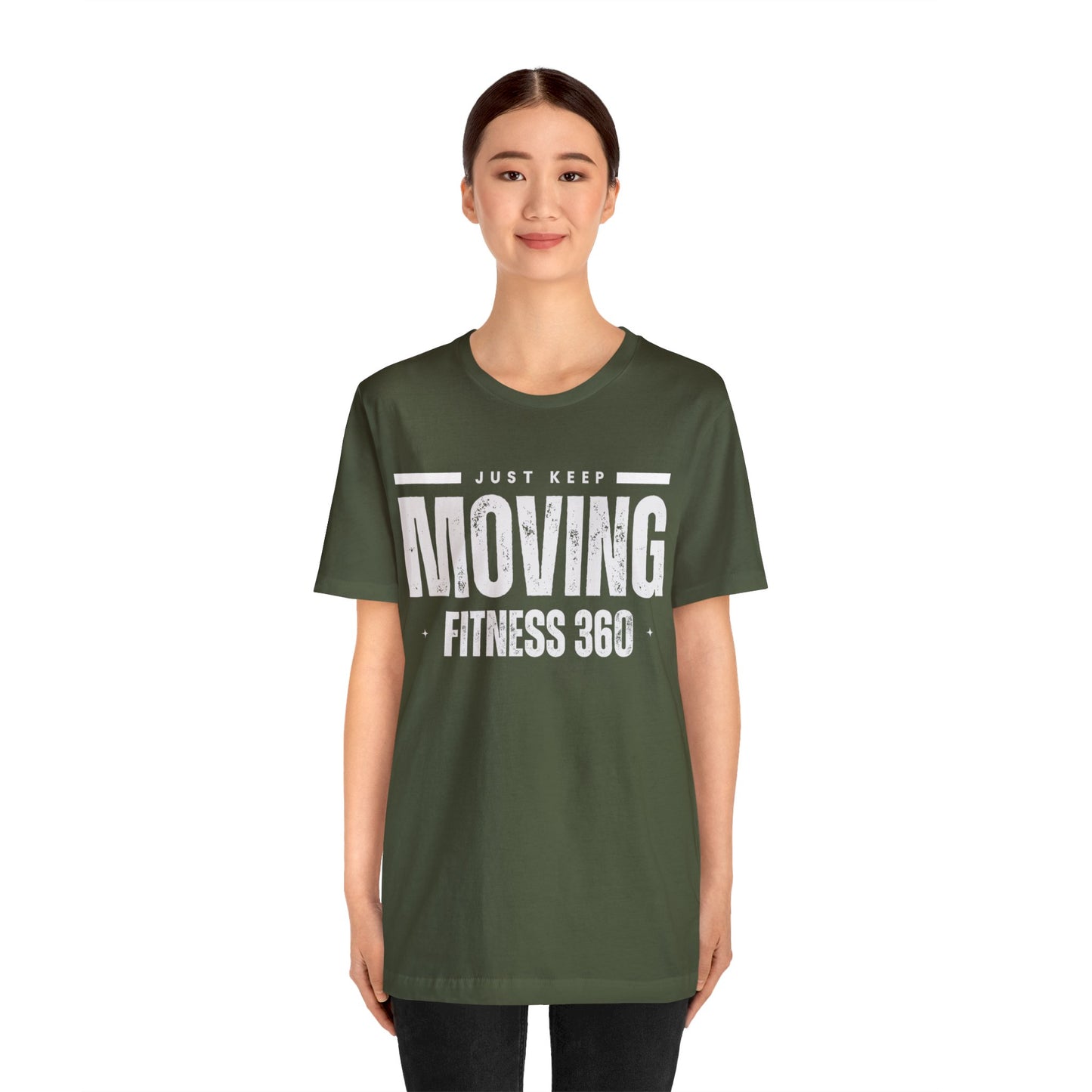 Just Keep Moving Fitness 360 T-Shirt
