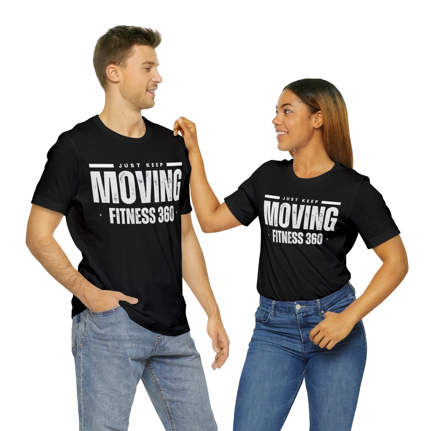 Just Keep Moving Fitness 360 T-Shirt