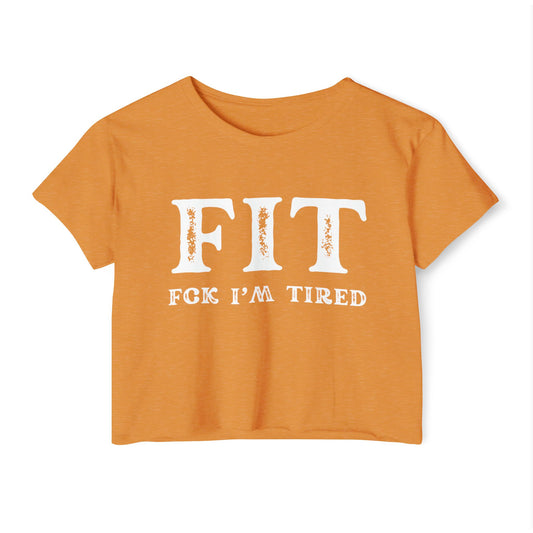 F.I.T. Fck Im Tired Crop Top