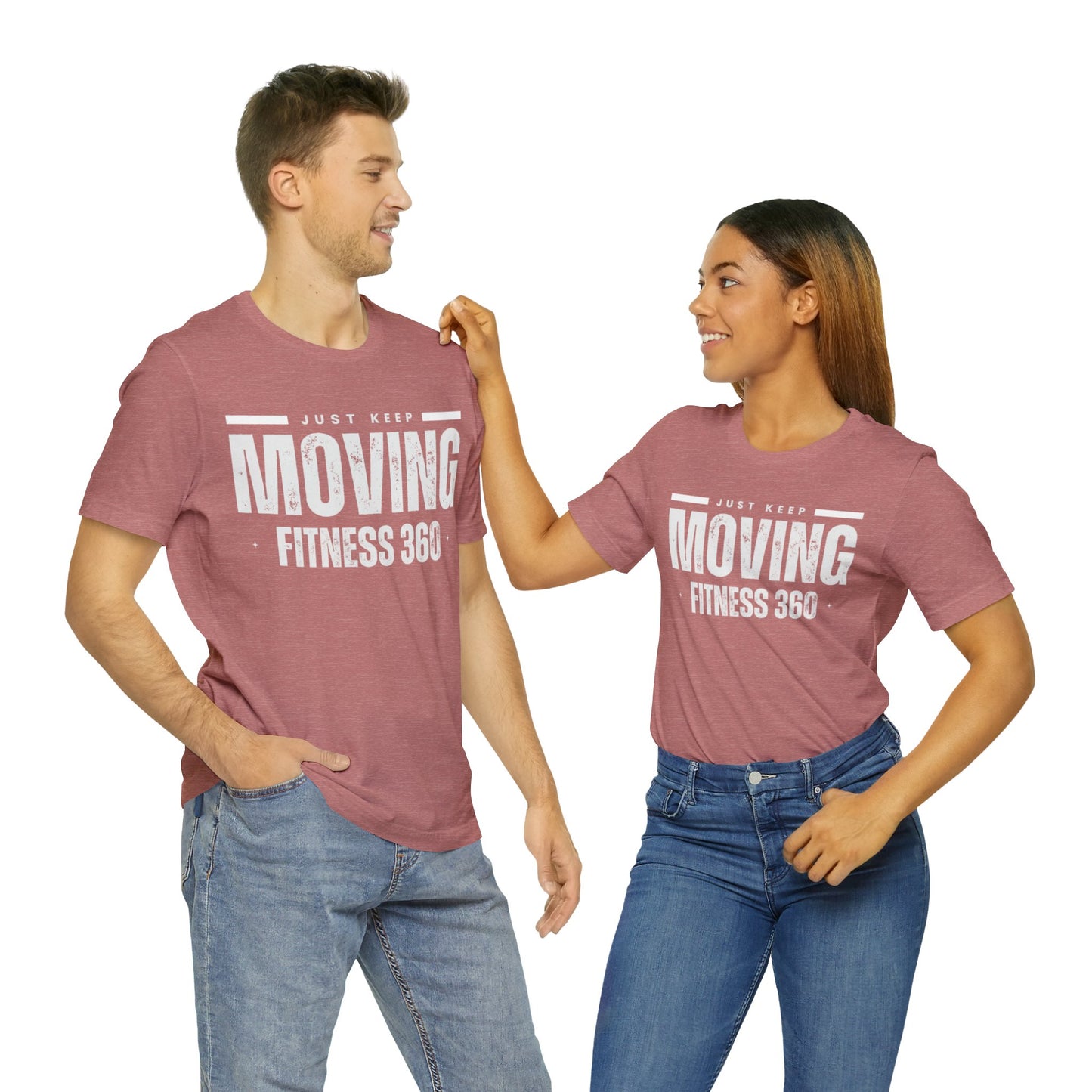 Just Keep Moving Fitness 360 T-Shirt