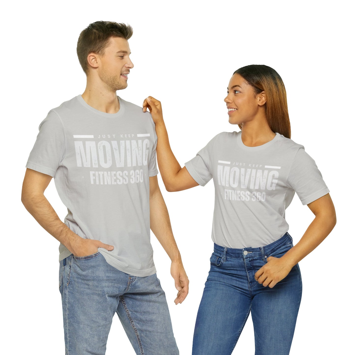 Just Keep Moving Fitness 360 T-Shirt