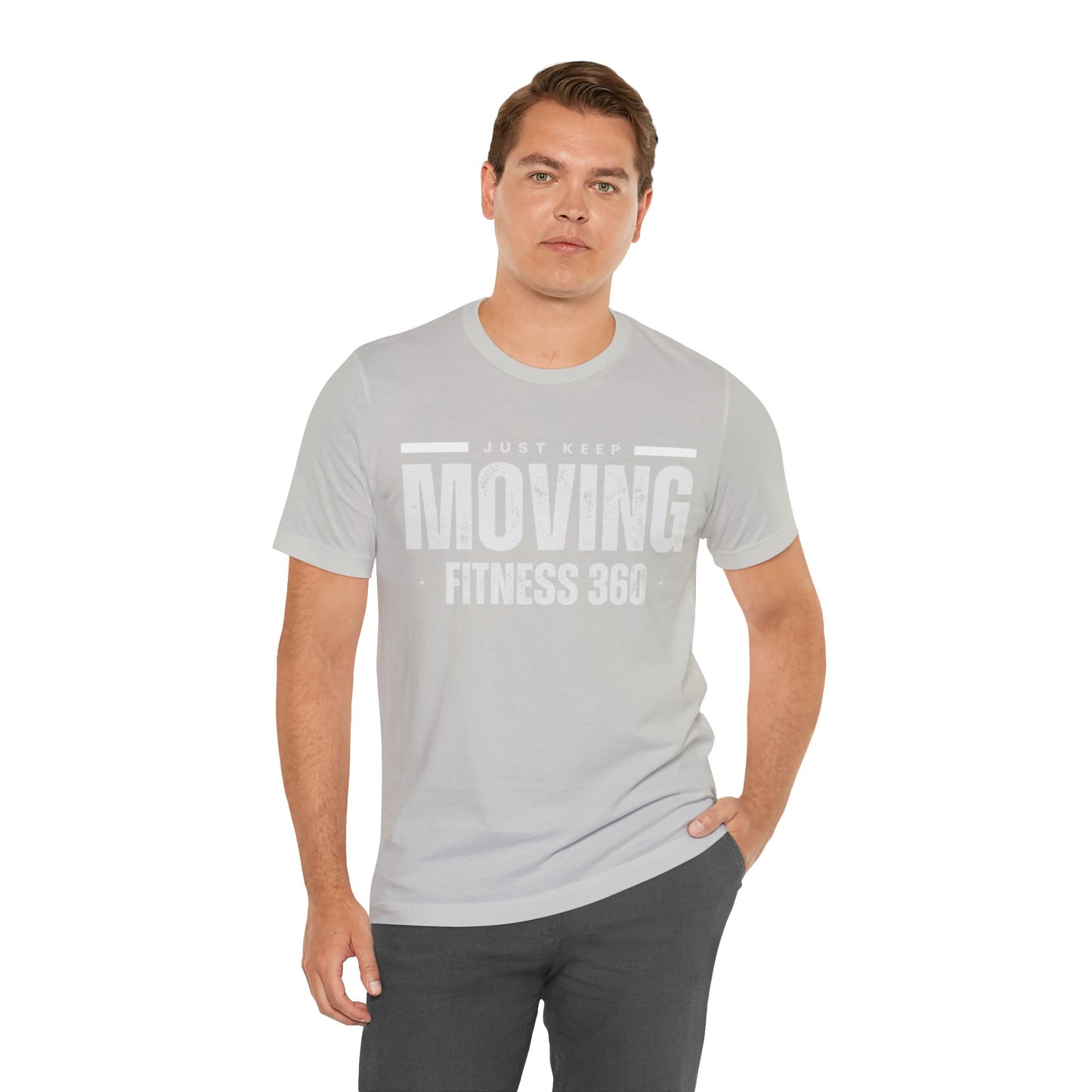 Just Keep Moving Fitness 360 T-Shirt